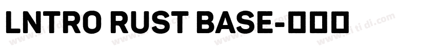 lntro Rust Base字体转换